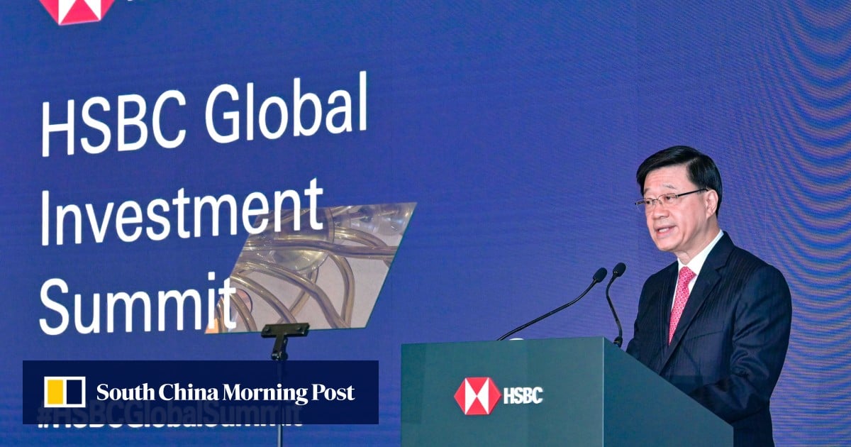 HSBC summit: Hong Kong’s heritage in ‘business of thriving’ is ‘not about to change’, John Lee tells global investors